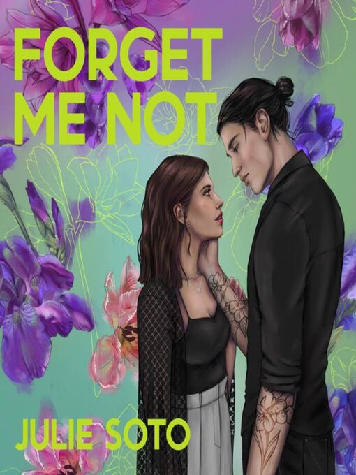 Title details for Forget Me Not by Julie Soto - Available